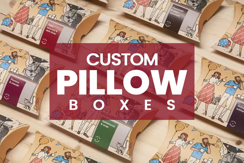 Why Custom Pillow Boxes Are a Fantastic Way to Market?